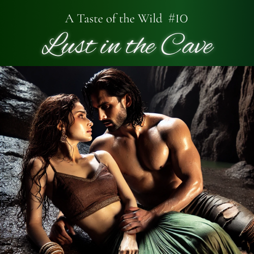 The Taste of the Wild : Chapter 10 – Lust in the Cave