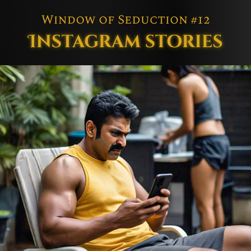 Window of Seduction : Chapter 12 – Instagram Stories