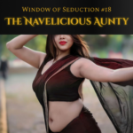 Window of Seduction : Chapter 18 - The Navelicious Aunty