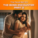 The Navel Bet - Chapter 4 - The Boss Encounter : Part 2