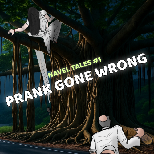Prank Gone Wrong – Navel Tales #1
